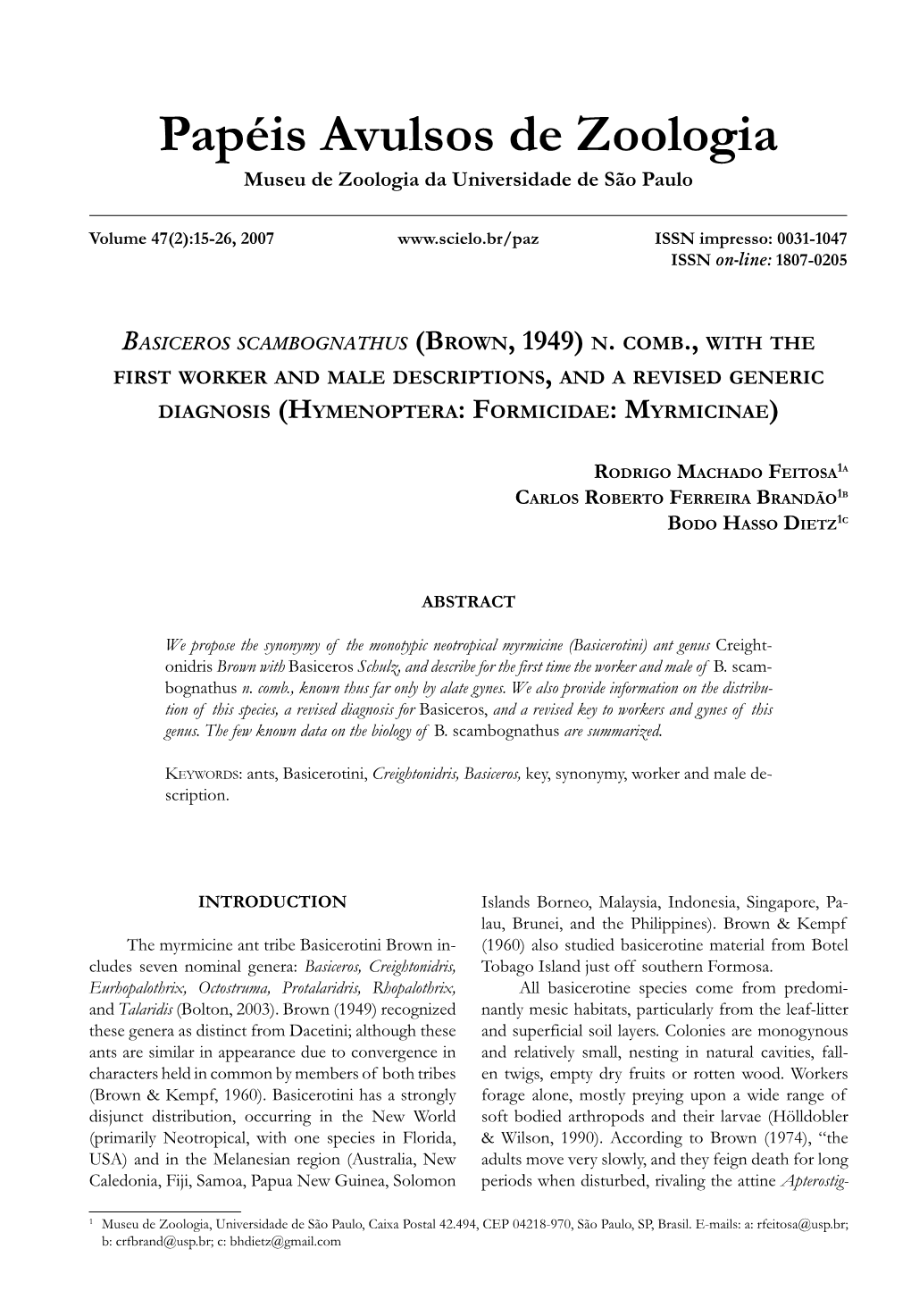 N. Comb., with the First Worker and Male Descriptions, and a Revised Generic Diagnosis (Hymenoptera: Formicidae: Myrmicinae)