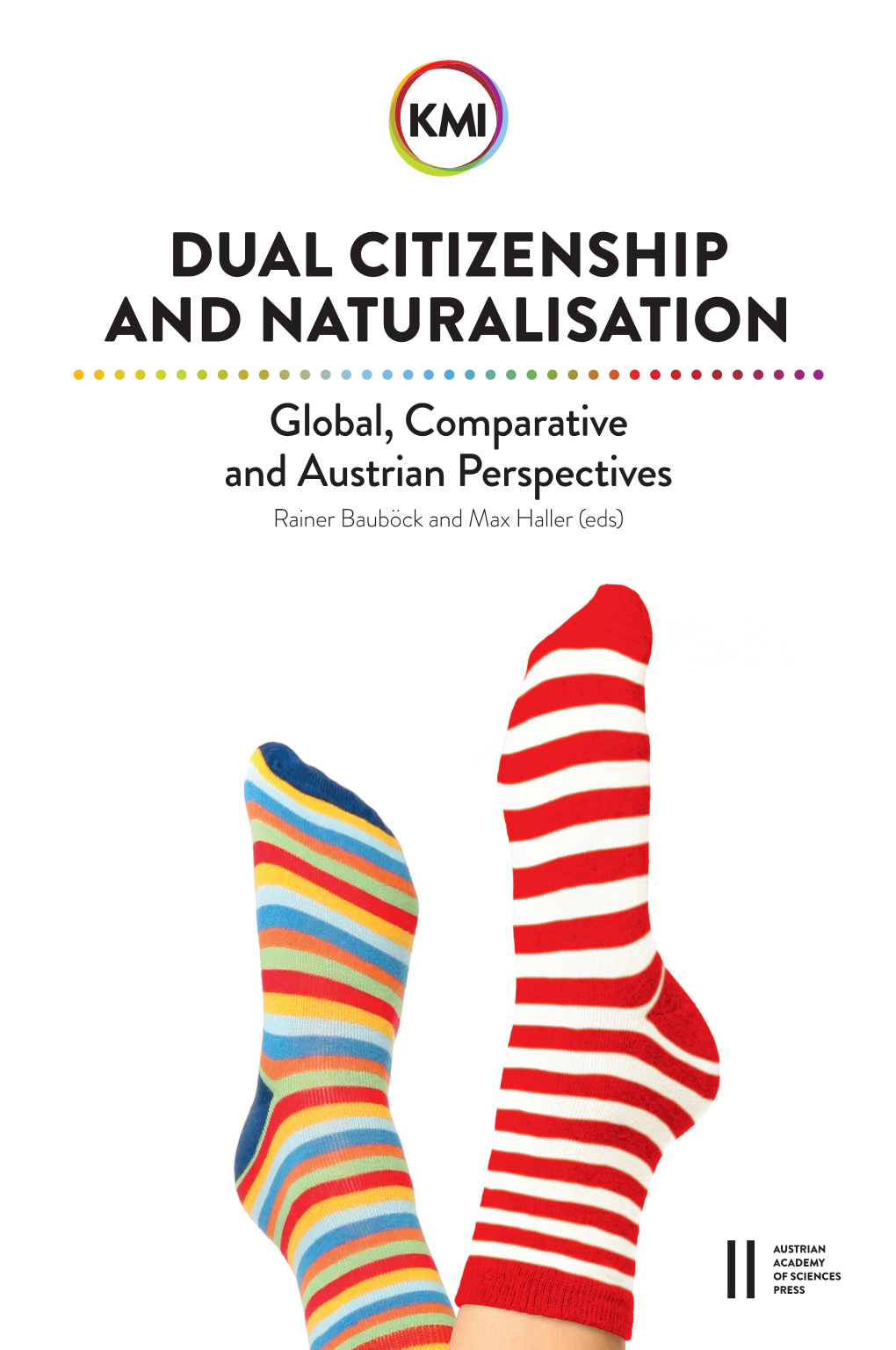 Dual Citizenship and NATURALISATION and Their Social Impact from Political Science, Sociological and Legal Perspectives