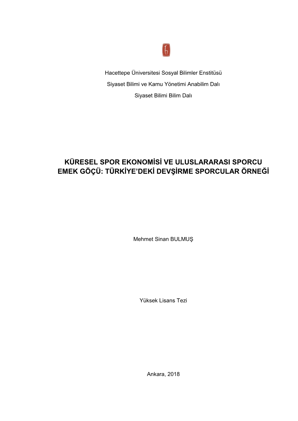 Küresel Spor Ekonomisi Ve Uluslararasi Sporcu Emek Göçü: Türkiye’Deki Devşirme Sporcular Örneği