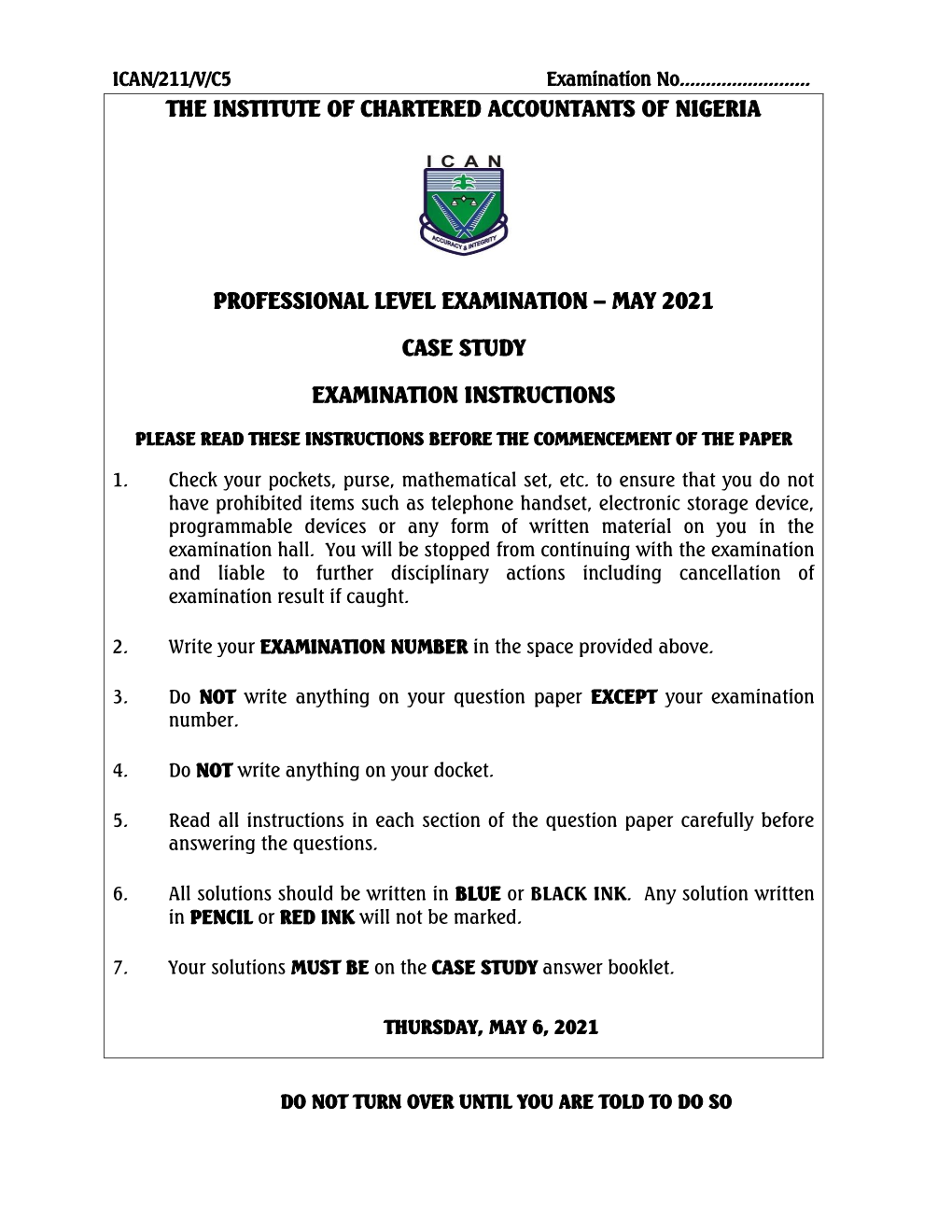 The Institute of Chartered Accountants of Nigeria Professional Level Examination – May 2021 Case Study Examination Instruction