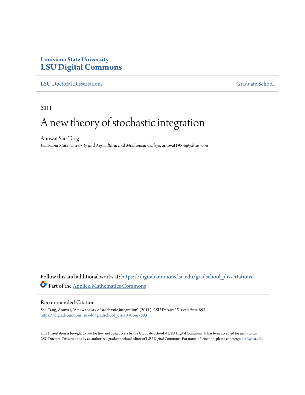 A New Theory of Stochastic Integration Anuwat Sae-Tang Louisiana State University and Agricultural and Mechanical College, Anuwat1983@Yahoo.Com