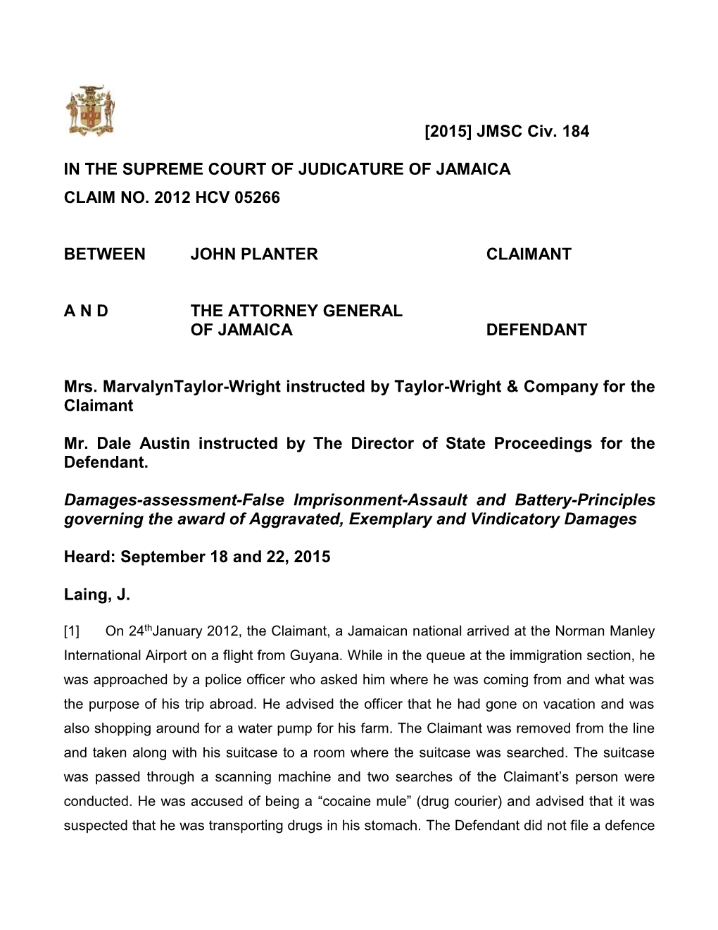 [2015] JMSC Civ. 184 in the SUPREME COURT of JUDICATURE of JAMAICA CLAIM NO. 2012 HCV 05266 BETWEEN JOHN PLANTER CLAIMANT A
