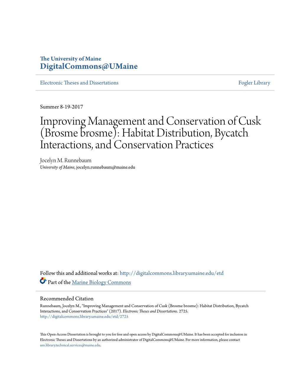 Improving Management and Conservation of Cusk (Brosme Brosme): Habitat Distribution, Bycatch Interactions, and Conservation Practices Jocelyn M