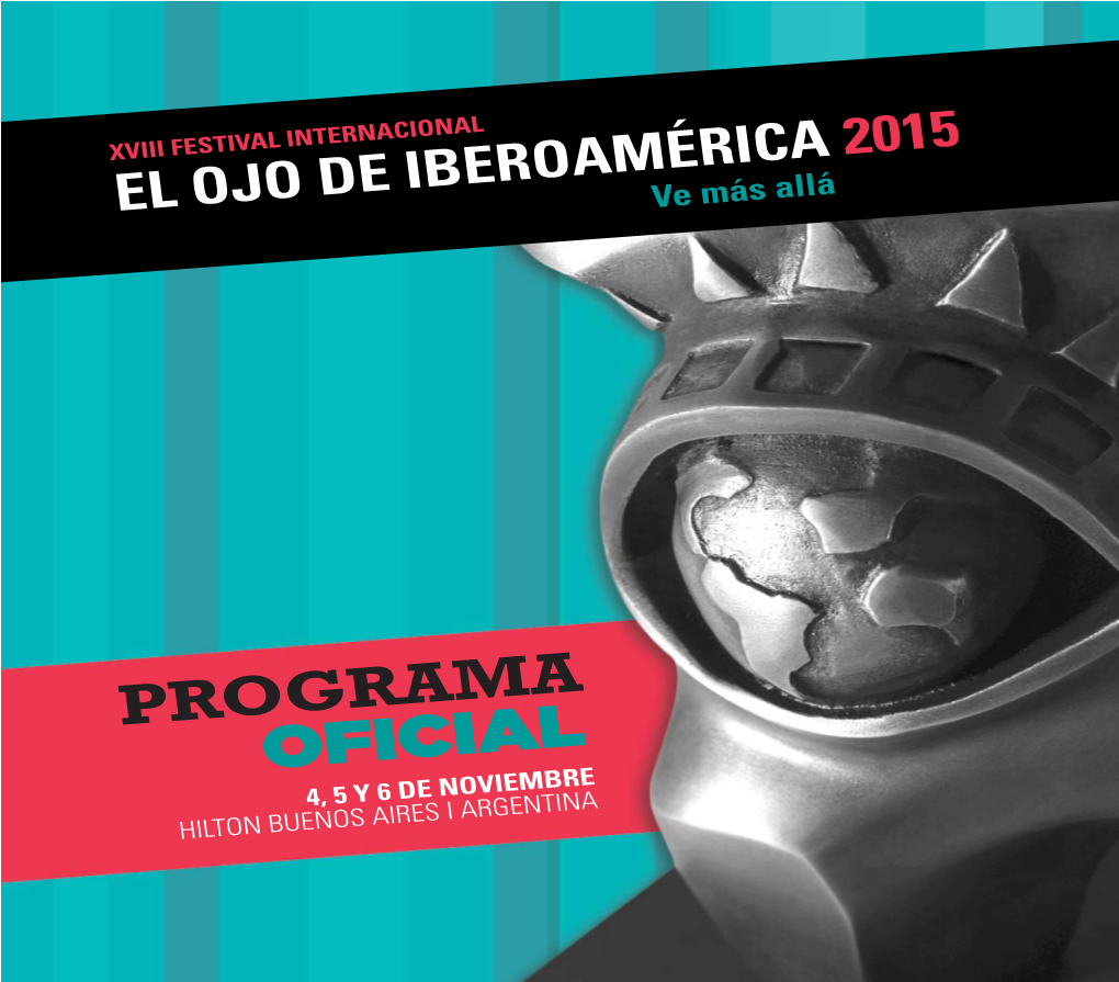 El Ojo De Iberoamérica De Ojo El Xviii Festival Internacional Festival Xviii