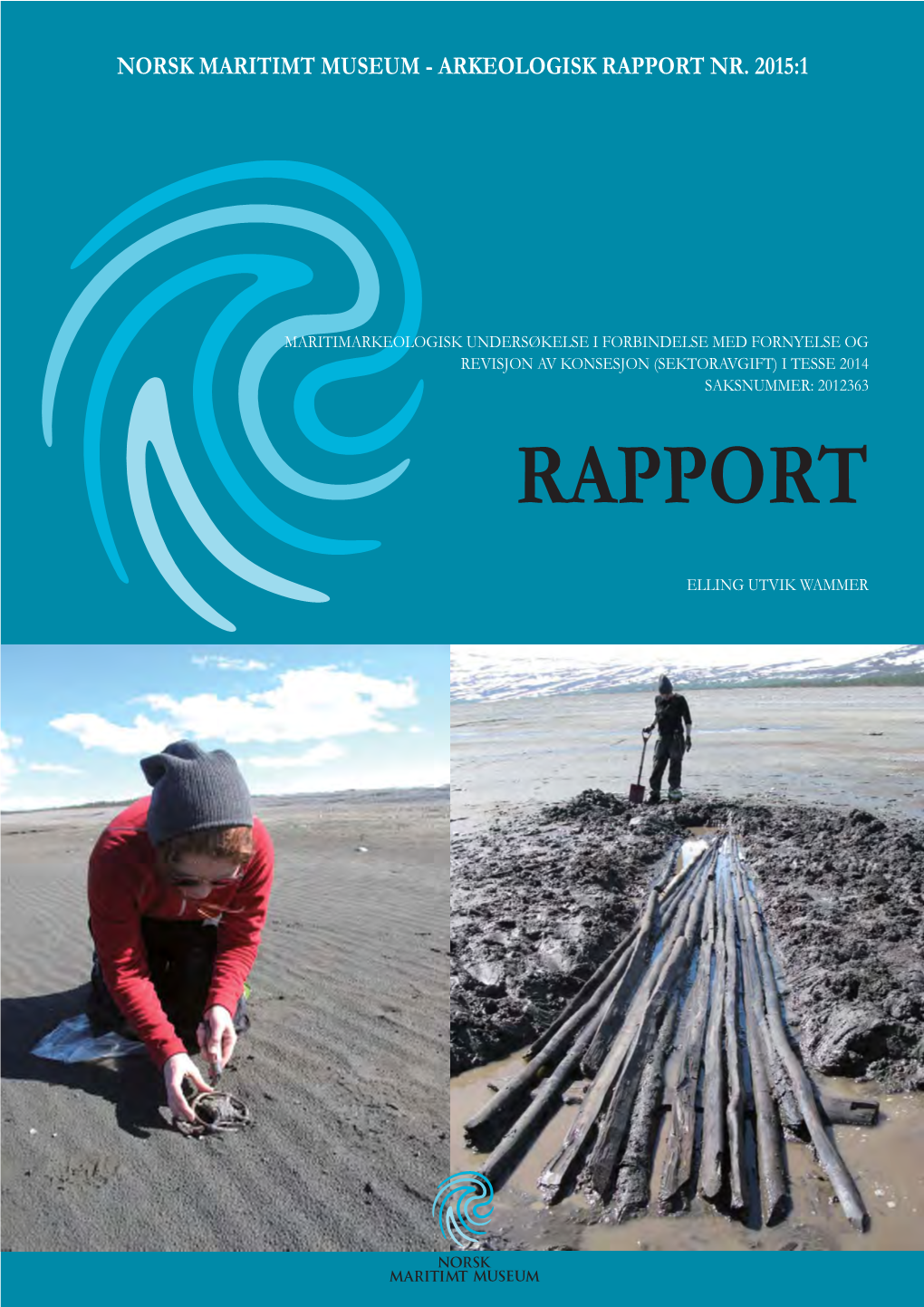 I Tesse 2014. Rapport, Norsk Maritimt Museum