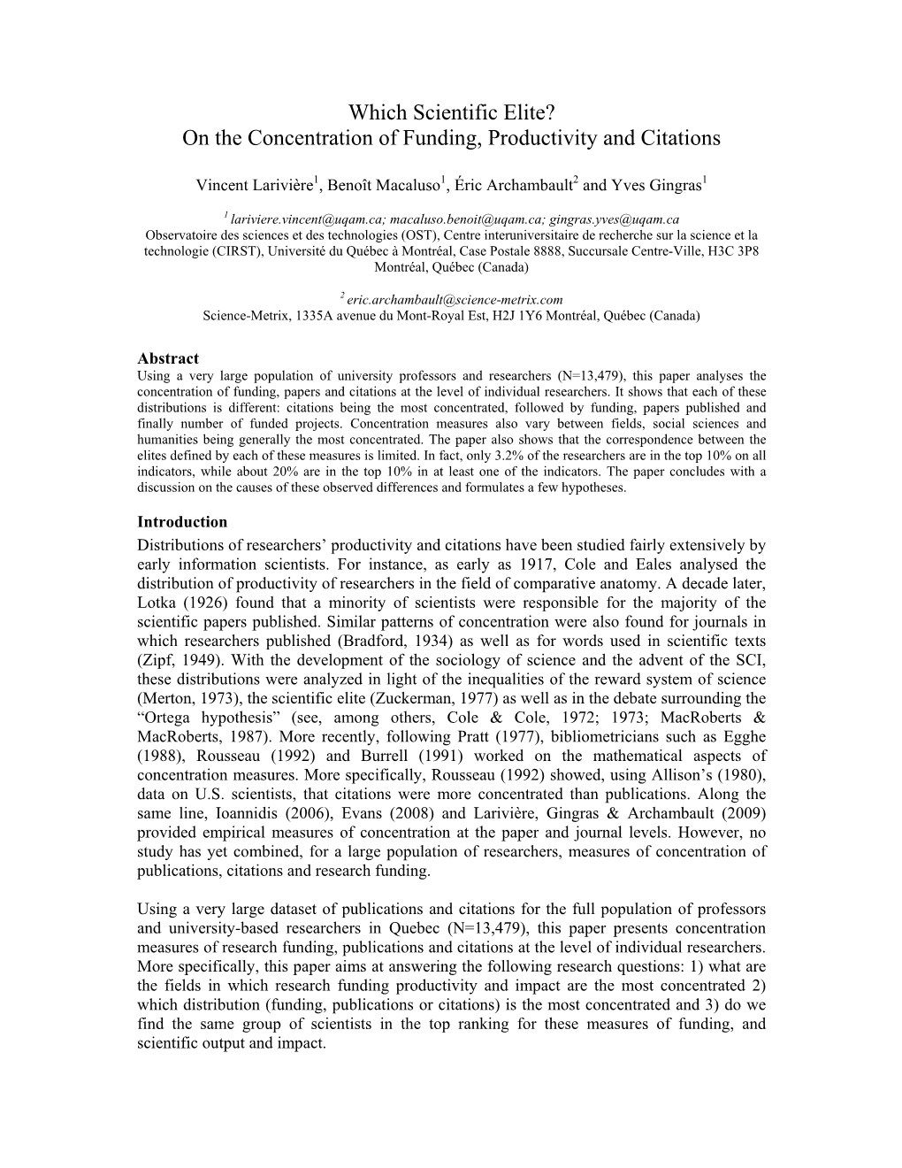 Which Scientific Elite? on the Concentration of Funding, Productivity and Citations