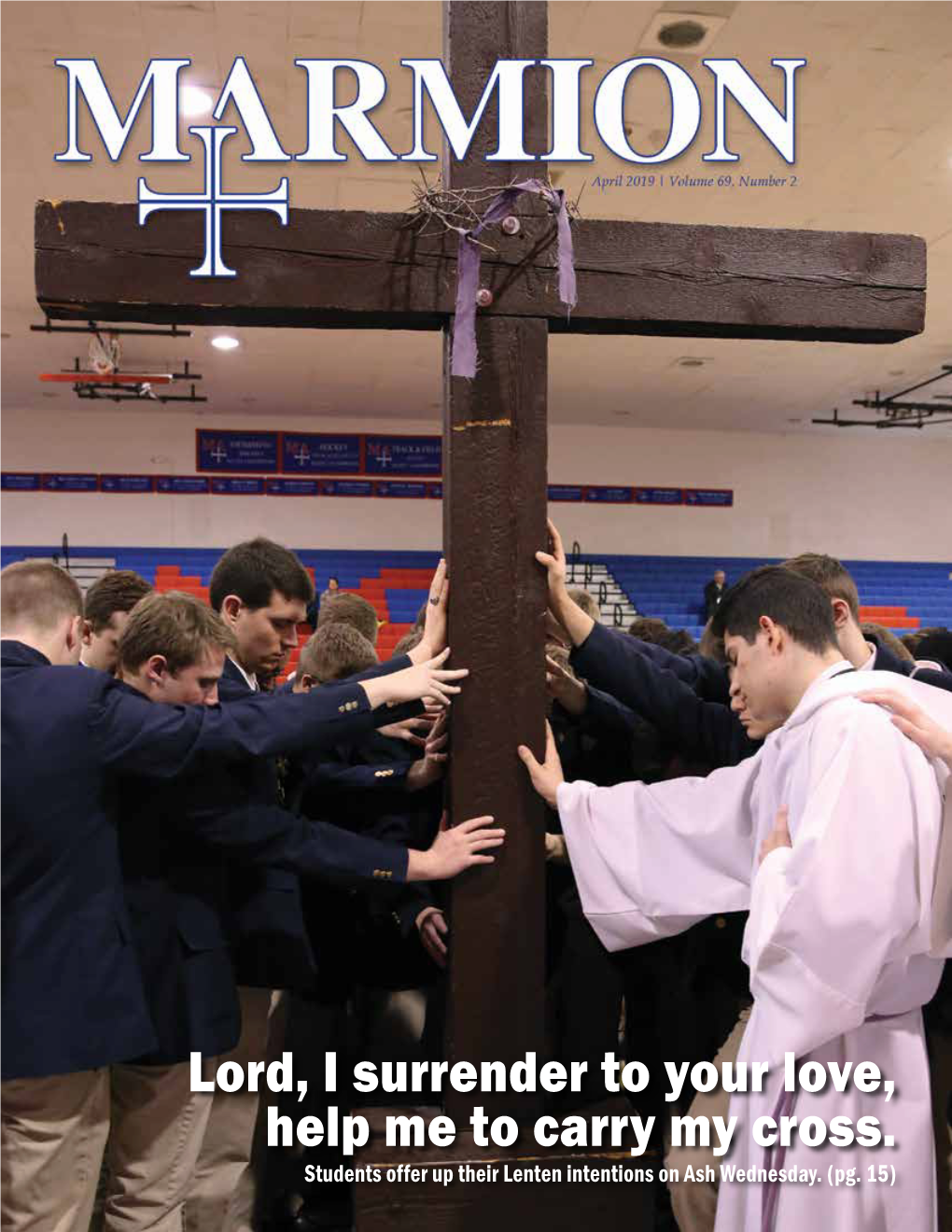 Lord, I Surrender to Your Love, Help Me to Carry My Cross. Students Offer up Their Lenten Intentions on Ash Wednesday