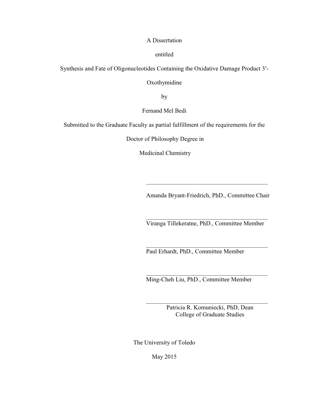 A Dissertation Entitled Synthesis and Fate of Oligonucleotides Containing