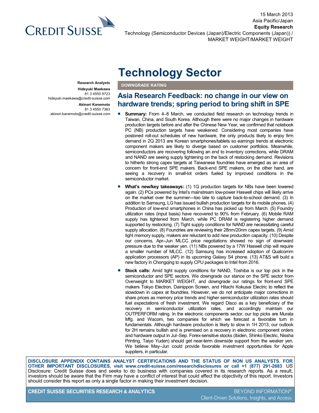 Technology Sector Research Analysts DOWNGRADE RATING Hideyuki Maekawa 81 3 4550 9723