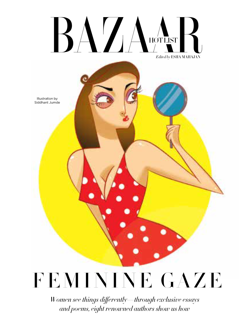 FEMININE GAZE Women See Things Differently—Through Exclusive Essays and Poems, Eight Renowned Authors Show Us How Bazaarhot LIST