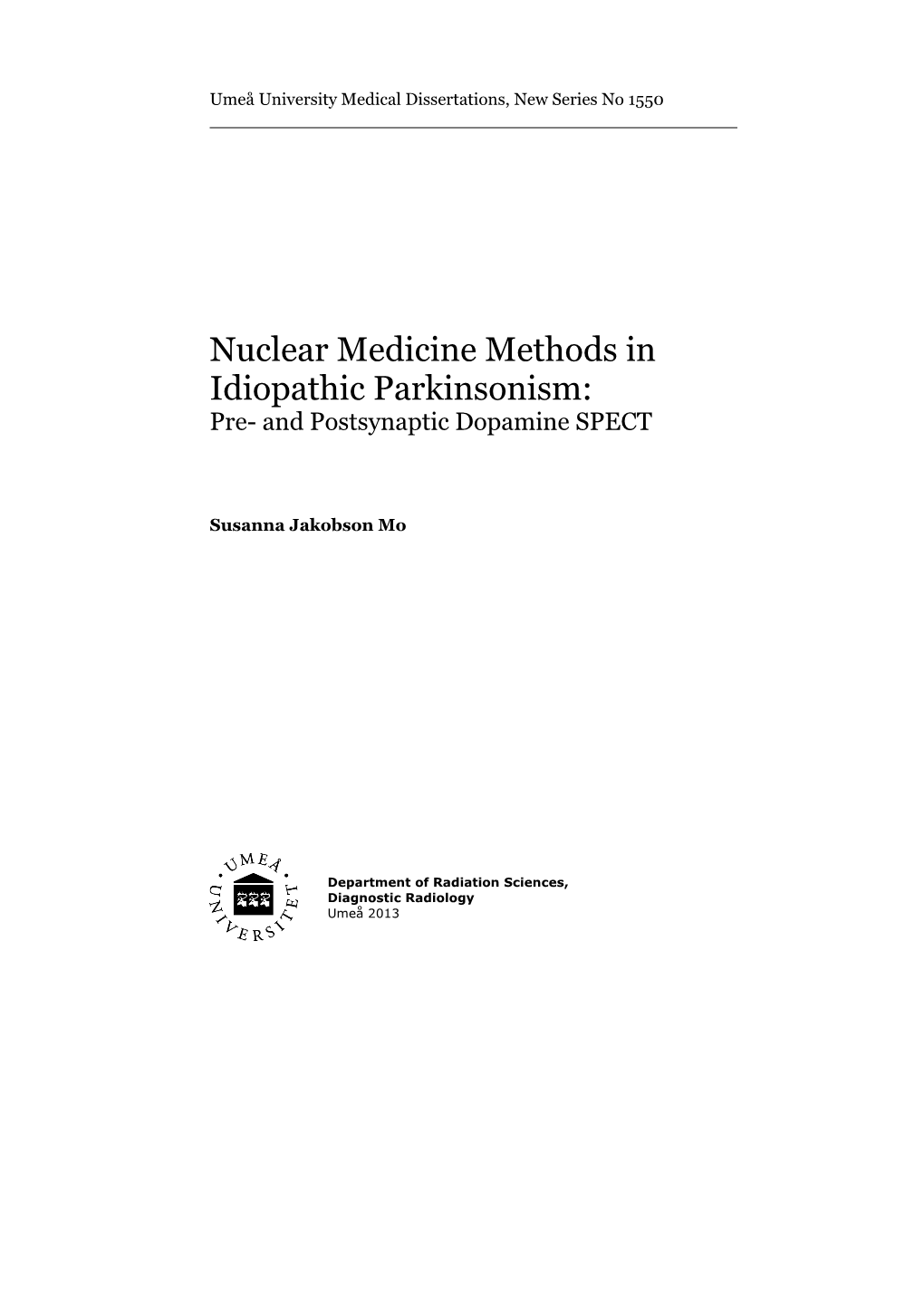 Nuclear Medicine Methods in Idiopathic Parkinsonism: Pre- and Postsynaptic Dopamine SPECT