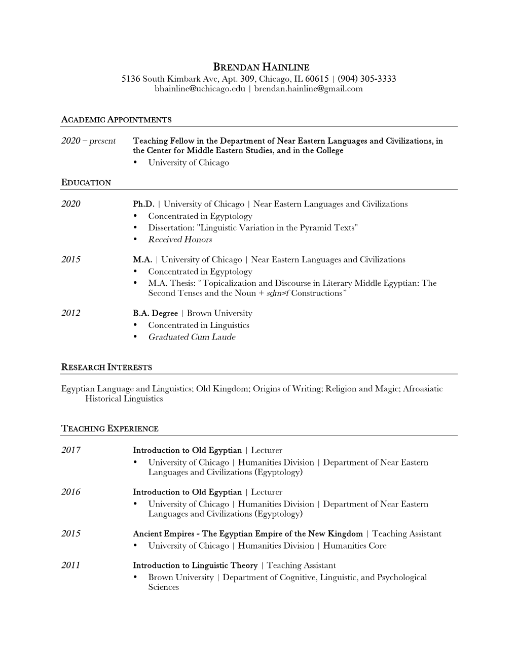 BRENDAN HAINLINE 5136 South Kimbark Ave, Apt. 309, Chicago, IL 60615 | (904) 305-3333 Bhainline@Uchicago.Edu | Brendan.Hainline@Gmail.Com