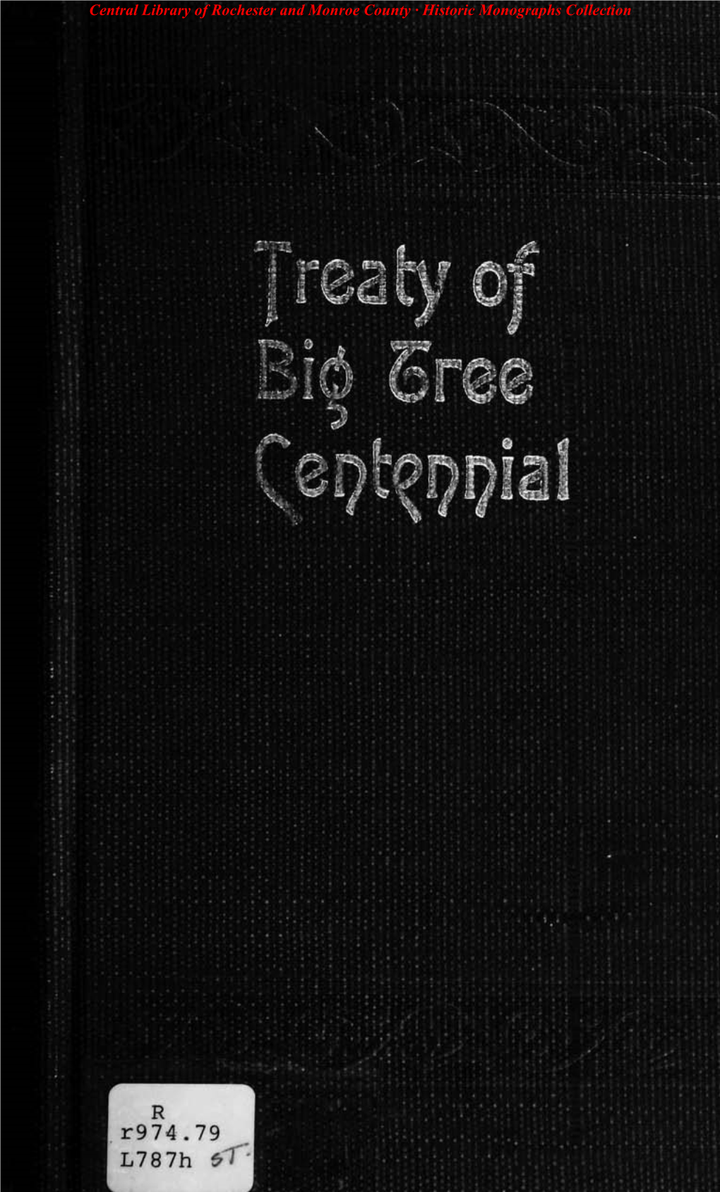 TREATY of BIG TREE Central Library of Rochester and Monroe County · Historic Monographs Collection