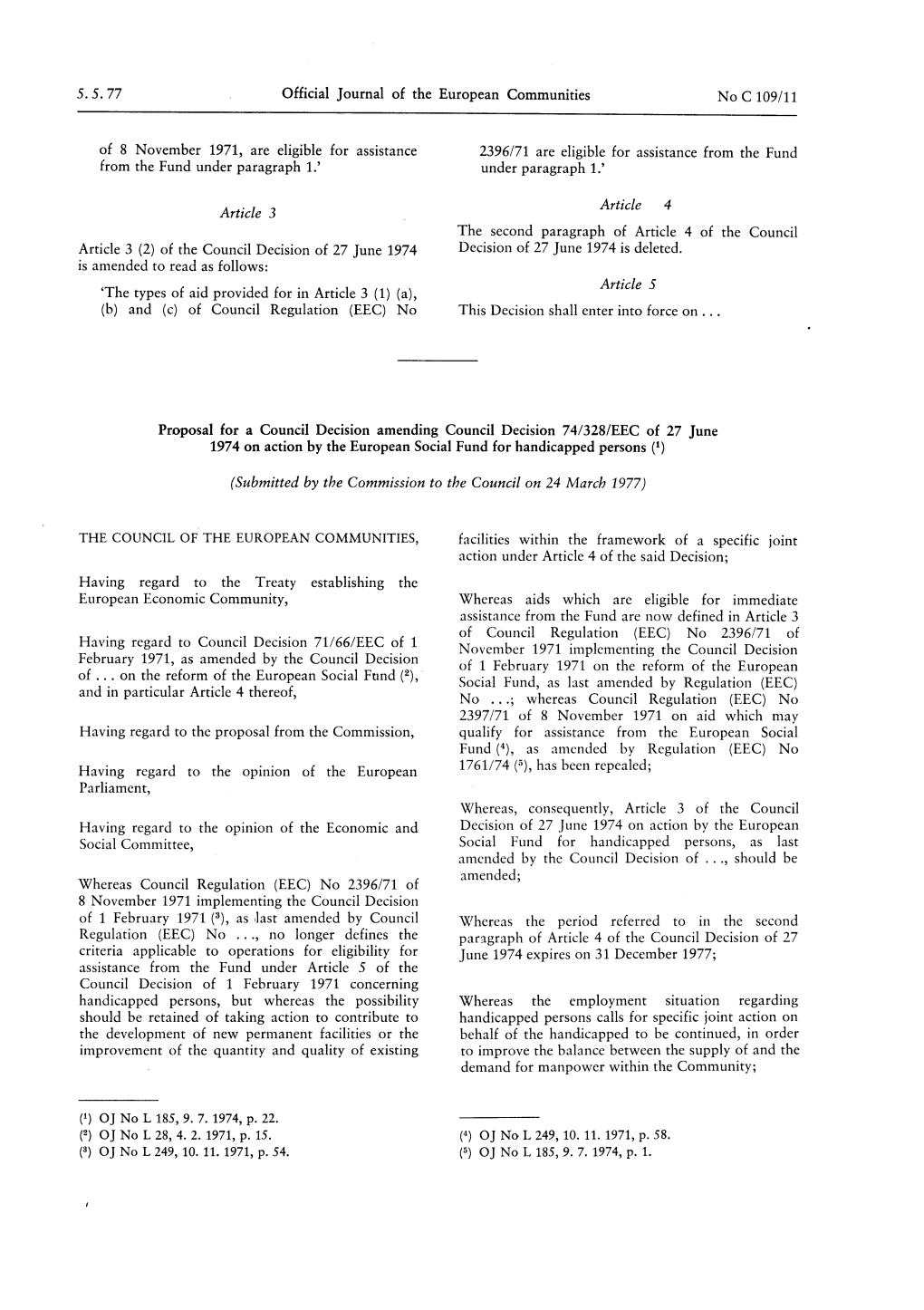 5. 5. 77 Official Journal of the European Communities No C 109/11