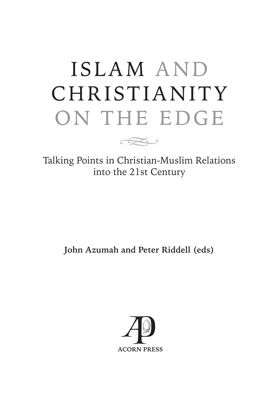 Islam and Christianity on the Edge 712.Indd 1 13/11/2012 9:32:31 AM Islam and Christianity on the Edge