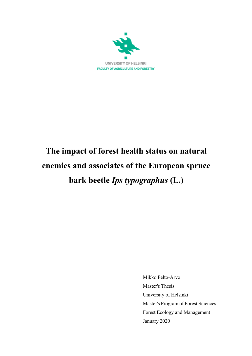 The Impact of Forest Health Status on Natural Enemies and Associates of the European Spruce Bark Beetle Ips Typographus (L.)