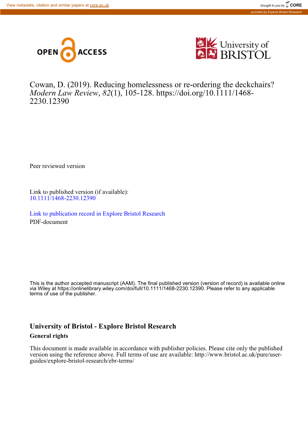 Cowan, D. (2019). Reducing Homelessness Or Re-Ordering the Deckchairs? Modern Law Review, 82(1), 105-128. 2230.12390