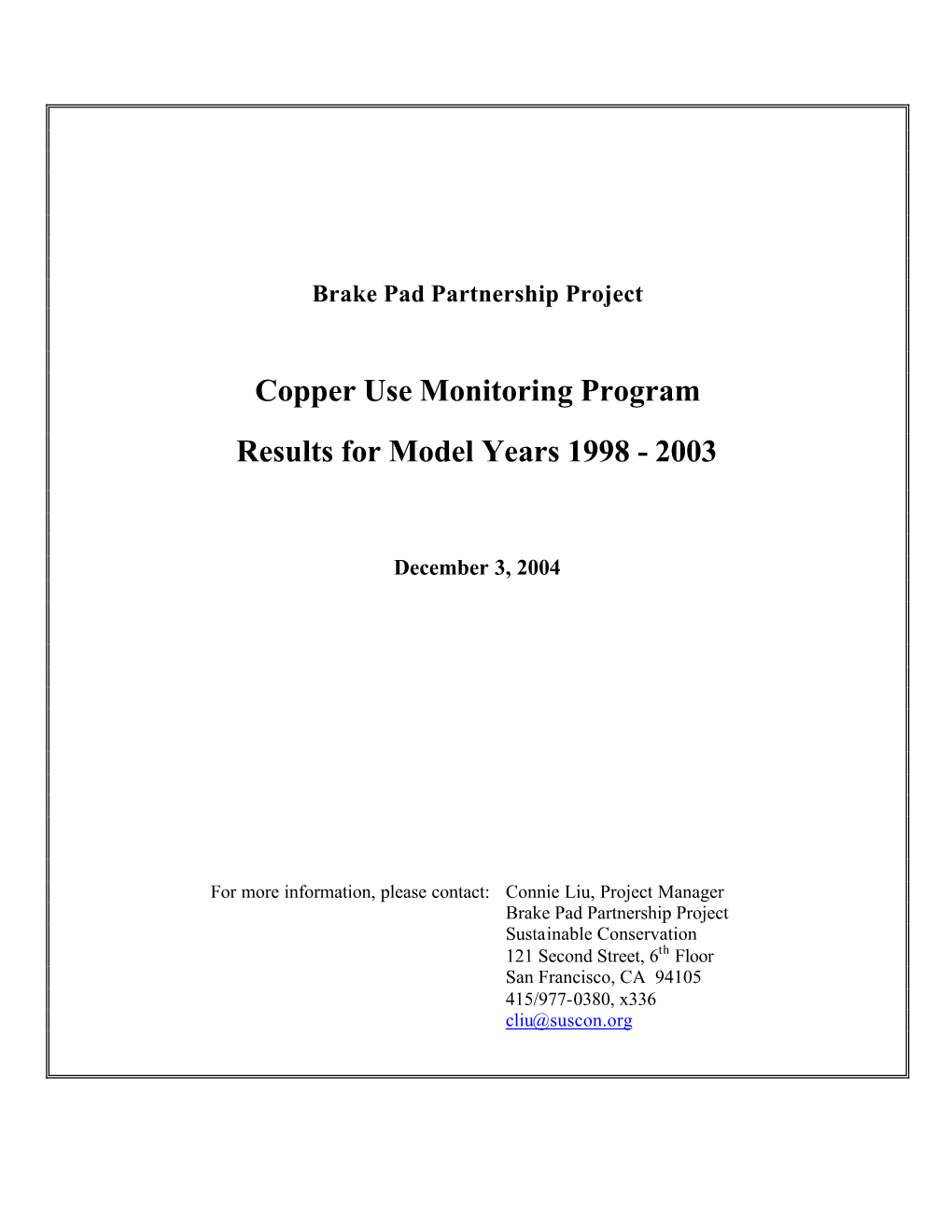 Copper Use Monitoring Program Results for Model Years 1998 - 2003 the Brake Pad Partnership December 6, 2004 Page 2