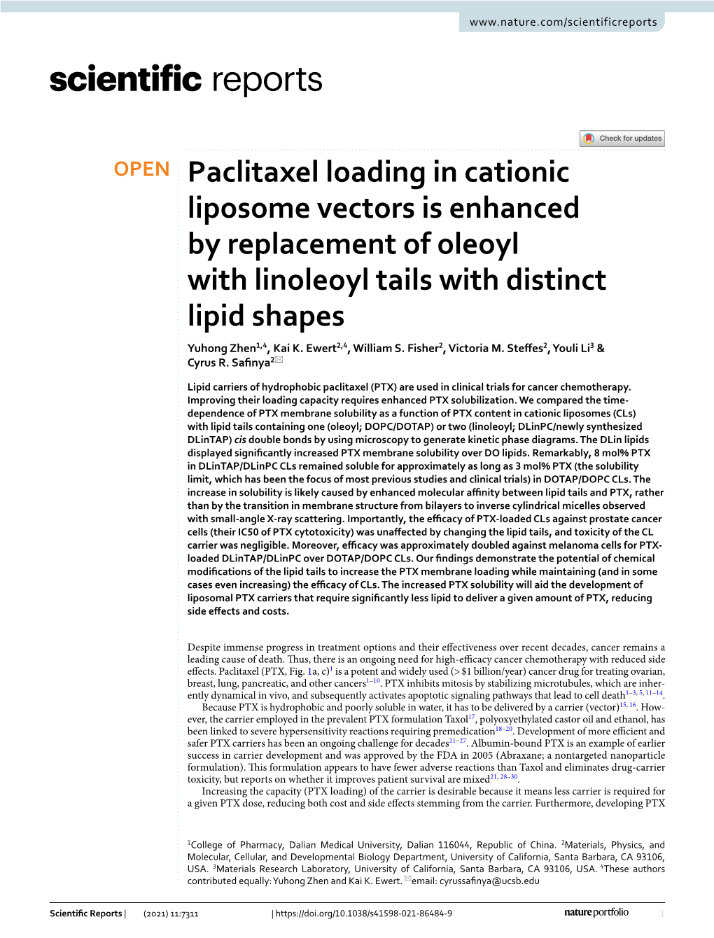 Paclitaxel Loading in Cationic Liposome Vectors Is Enhanced by Replacement of Oleoyl with Linoleoyl Tails with Distinct Lipid Shapes Yuhong Zhen1,4, Kai K
