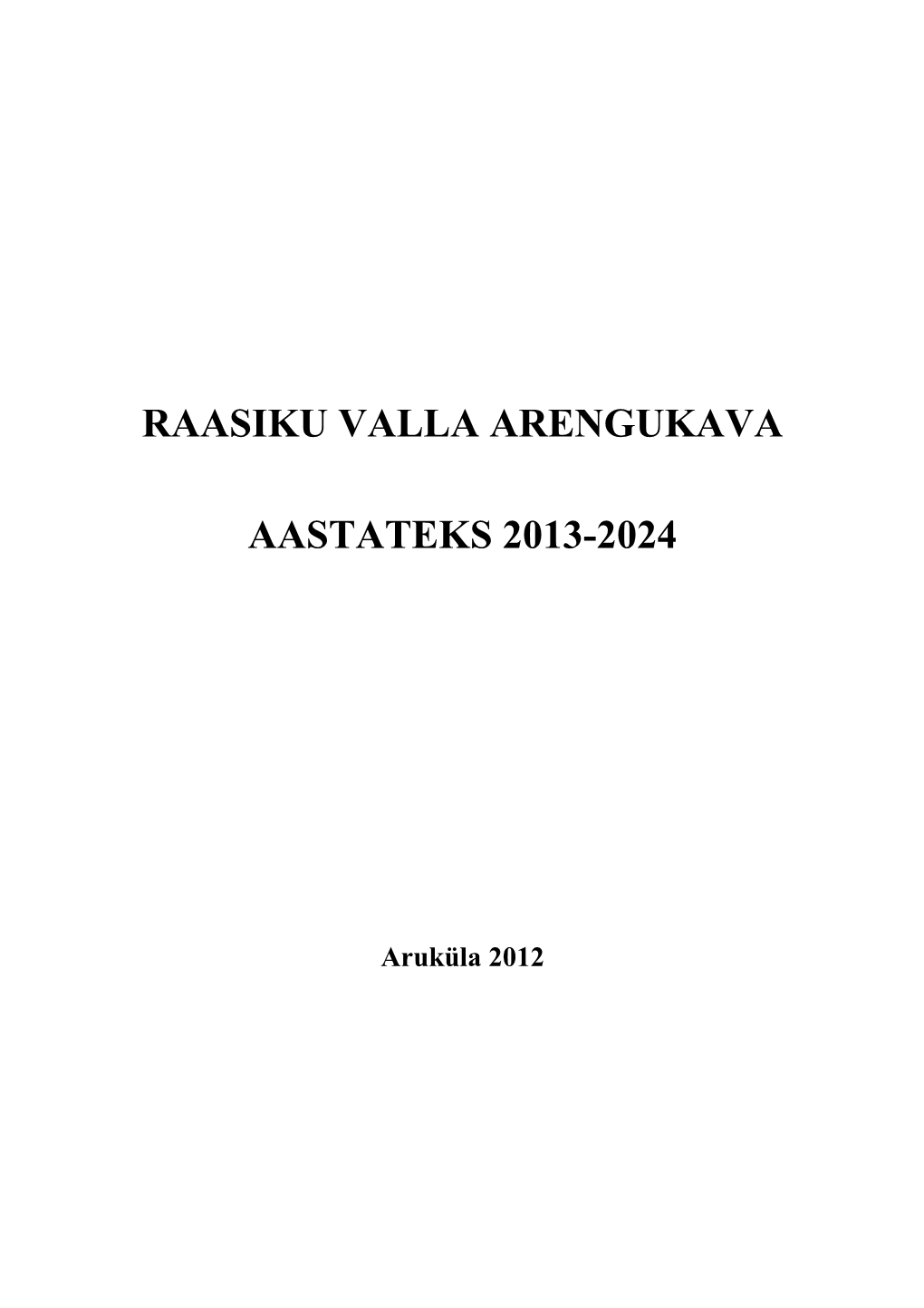 Raasiku Valla Arengukava Aastateks 2013-2024