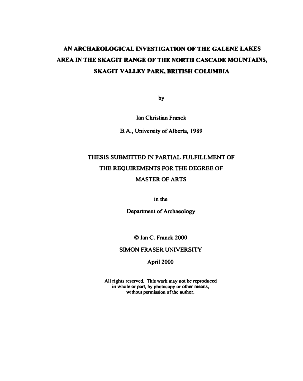 An Archaeological Investigation of the Galene Lakes Area in the Skagit Range of the North Cascade Mountains, Skagit Valley Park, British Columbia