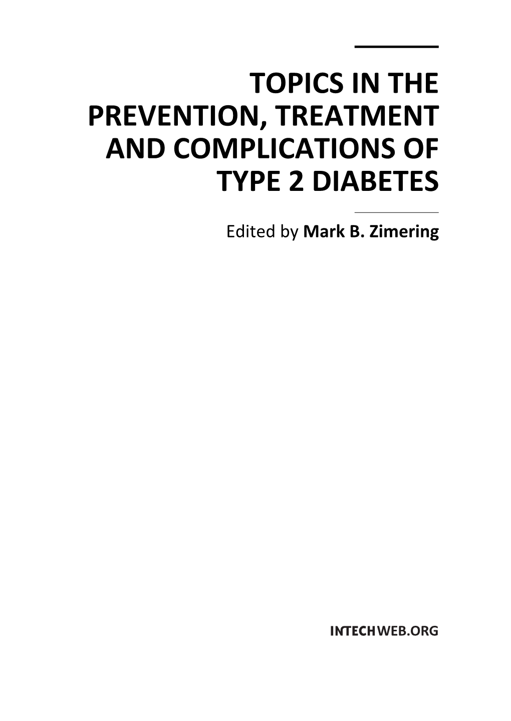 Topics in the Prevention, Treatment and Complications of Type 2 Diabetes