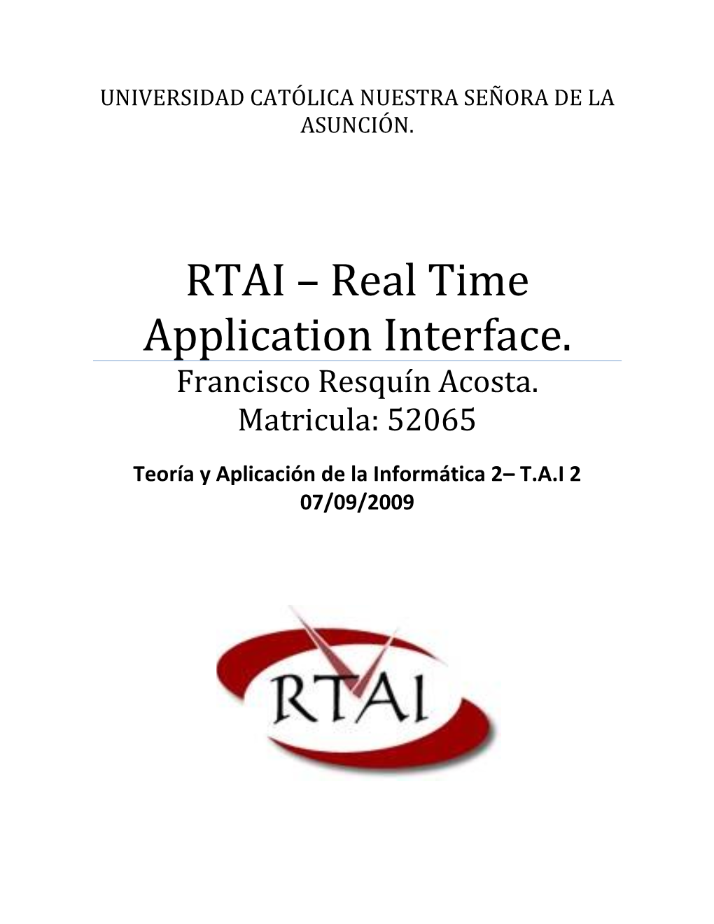 RTAI – Real Time Application Interface. Francisco Resquín Acosta