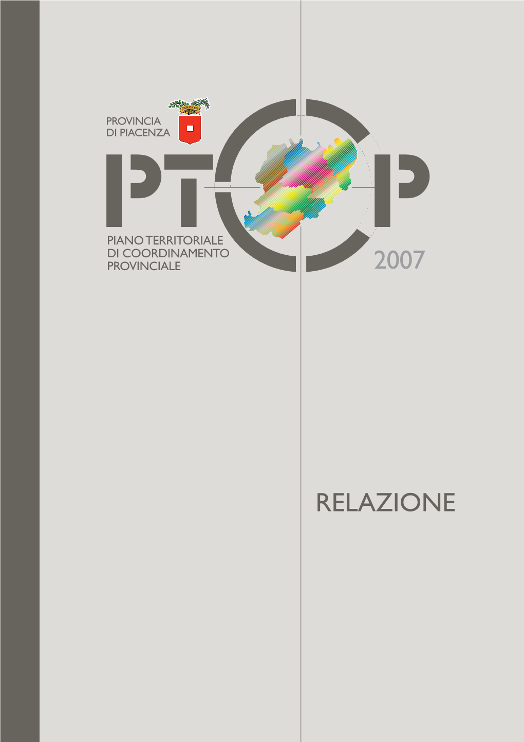 RELAZIONE AMMINISTRAZIONE PROVINCIALE DI PIACENZA Area Programmazione, Infrastrutture, Ambiente