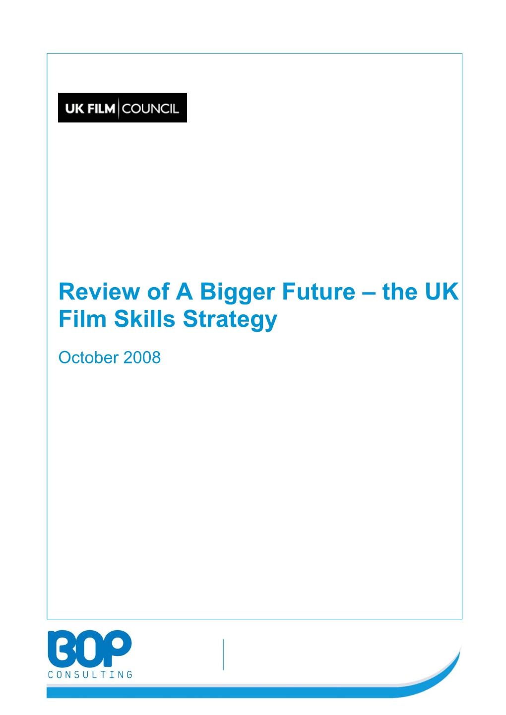 Review of a Bigger Future – the UK Film Skills Strategy