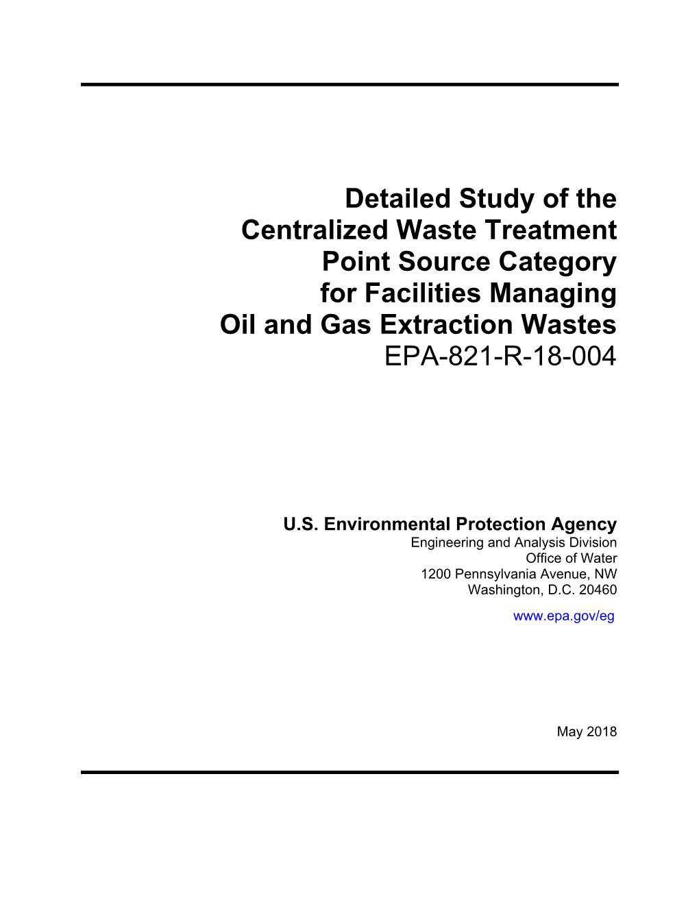 Centralized Waste Treatment Point Source Category for Facilities Managing Oil and Gas Extraction Wastes EPA-821-R-18-004