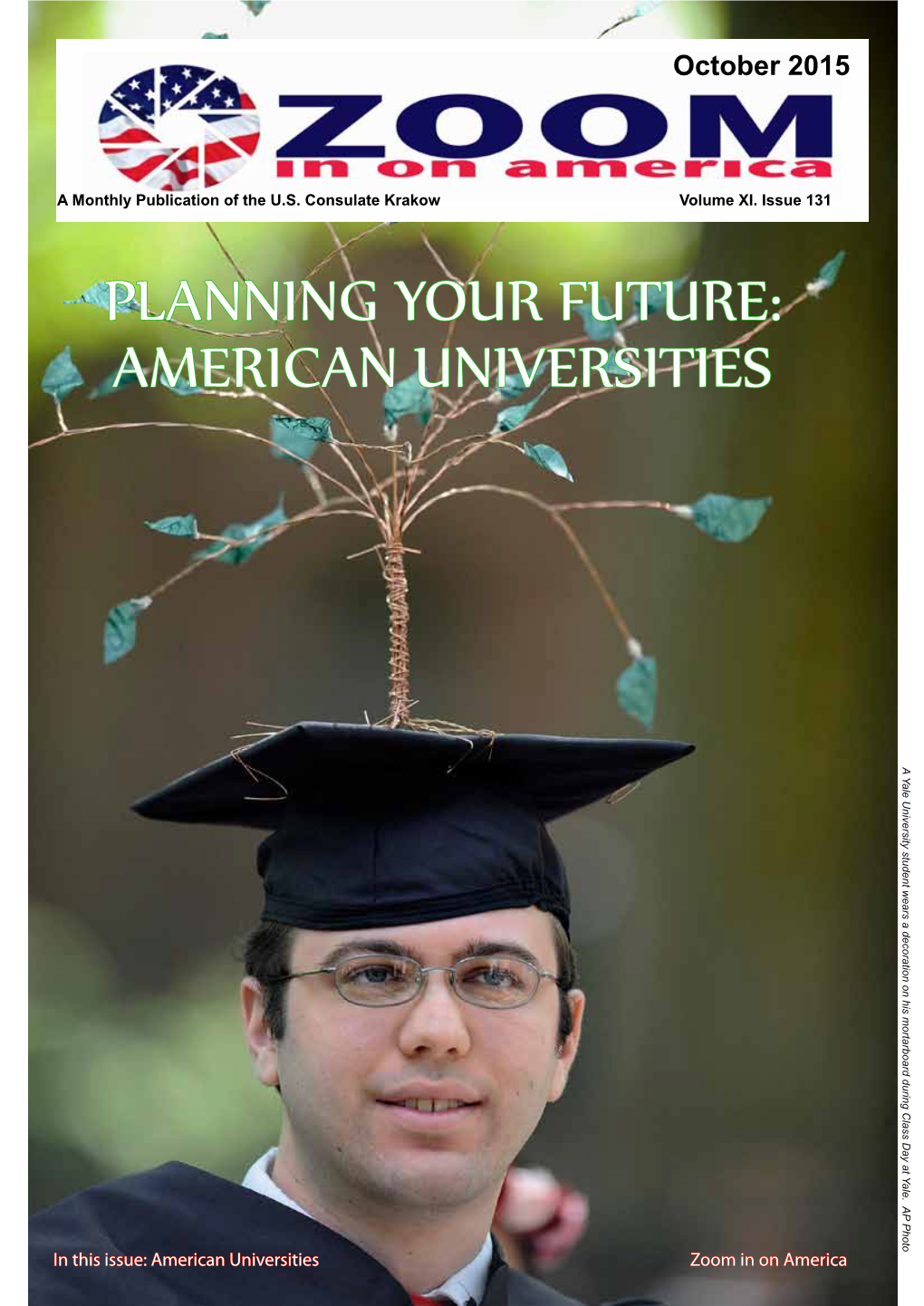 PLANNING YOUR FUTURE: AMERICAN UNIVERSITIES a Yale University Student Wears a Decoration on His Mortarboard During Class Day at Yale