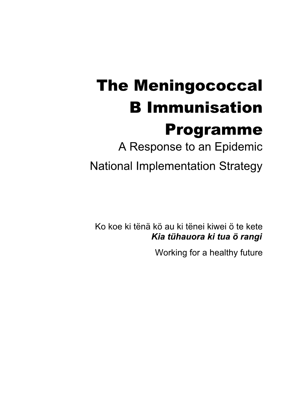 The Meningococcal B Immunisation Programme