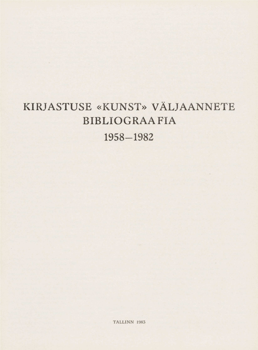 Kunst» Väljaannete Bibliograafia 1958-1982