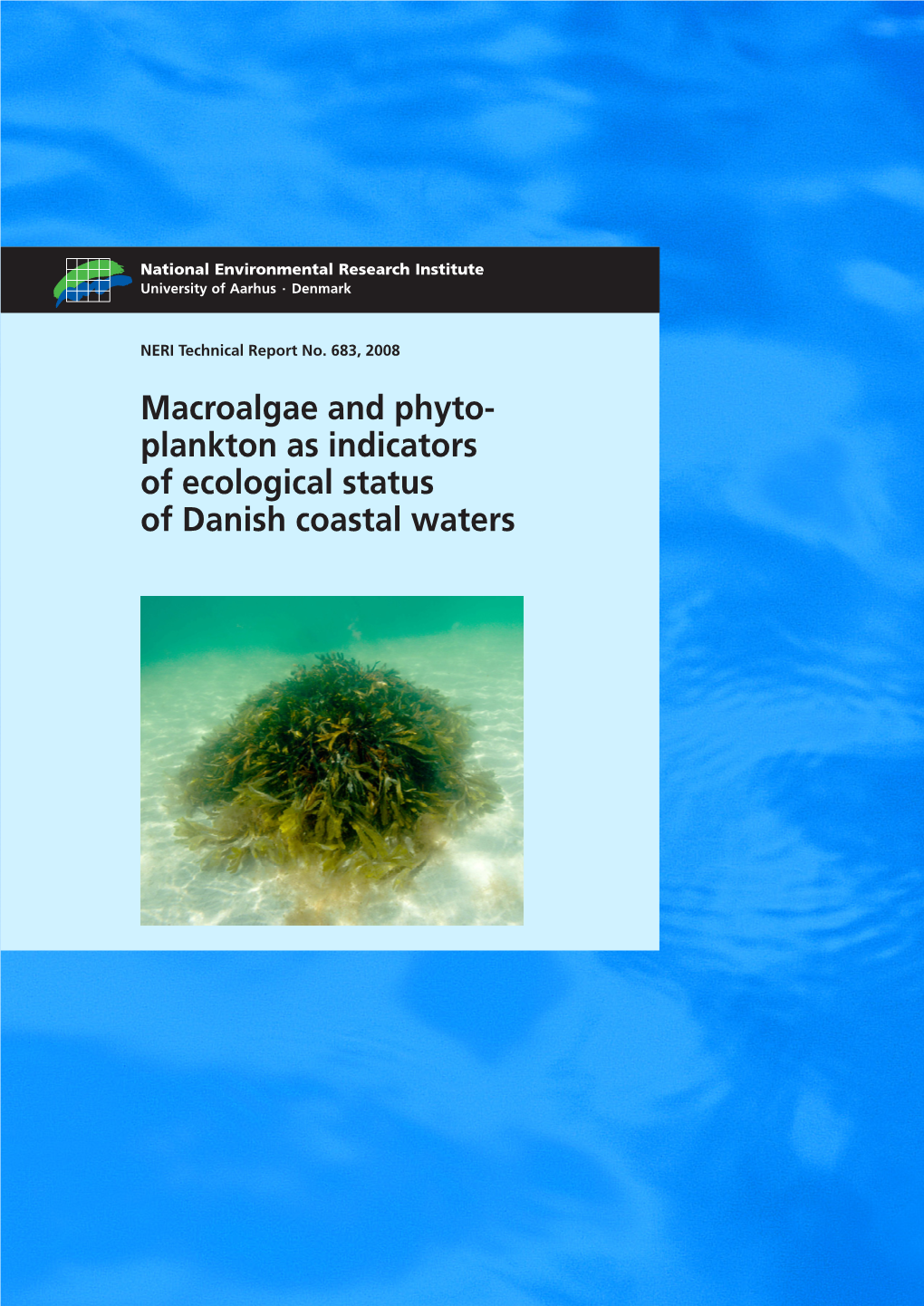 Macroalgae and Phytoplankton As Indicators of Ecological Status of Danish Coastal Waters
