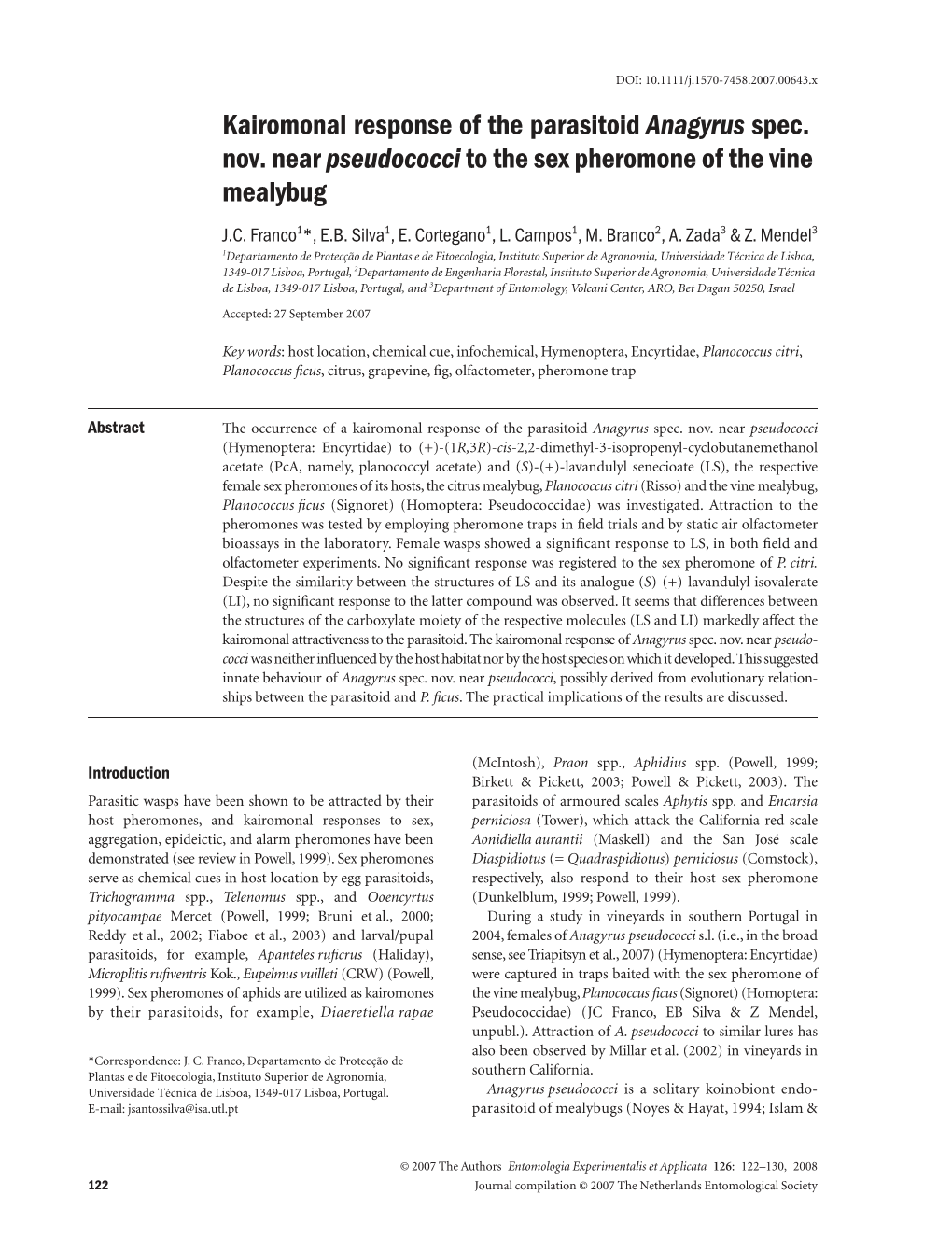 Kairomonal Response of the Parasitoid Anagyrus Spec. Nov. Near Pseudococci to the Sex Pheromone of the Vine Mealybug