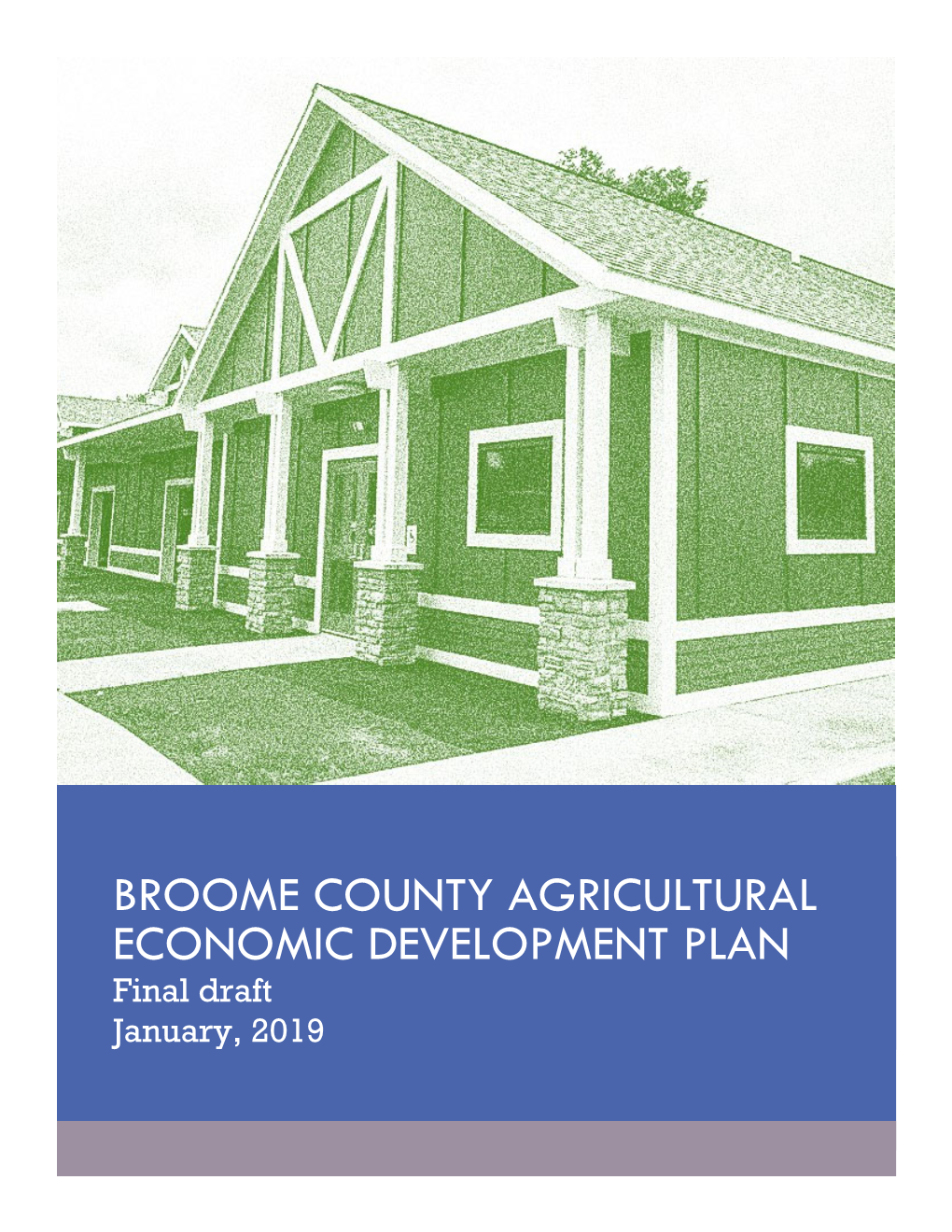 BROOME COUNTY AGRICULTURAL ECONOMIC DEVELOPMENT PLAN Final Draft January, 2019