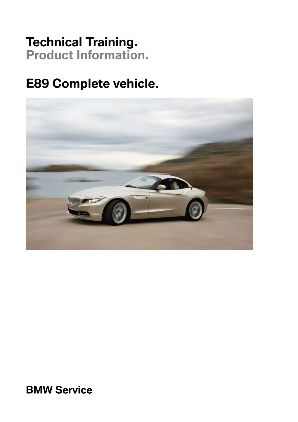 Technical Training. Product Information. E89 Complete Vehicle