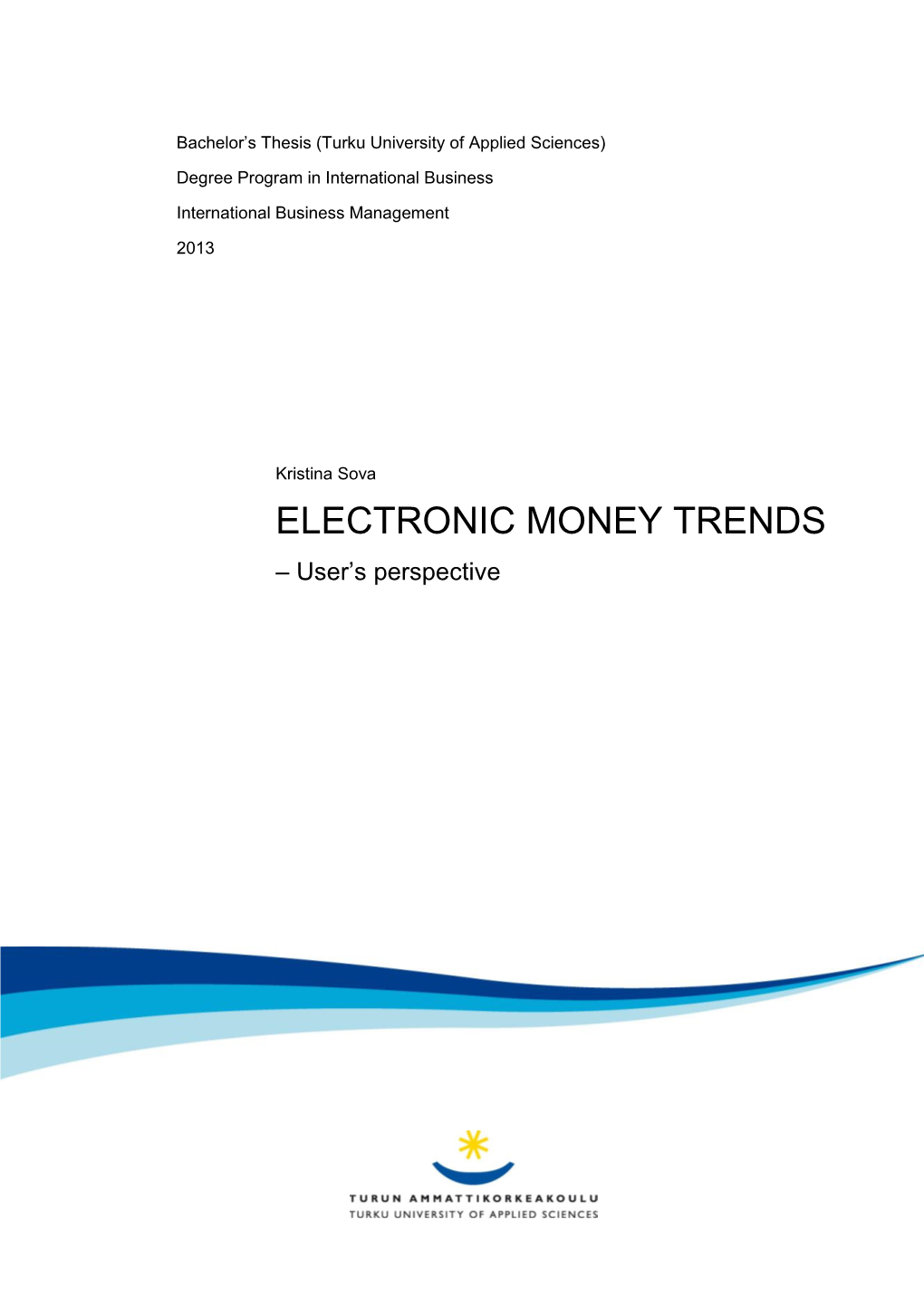 ELECTRONIC MONEY TRENDS – User’S Perspective