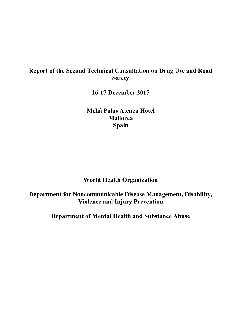 Report of the Second Technical Consultation on Drug Use and Road Safety