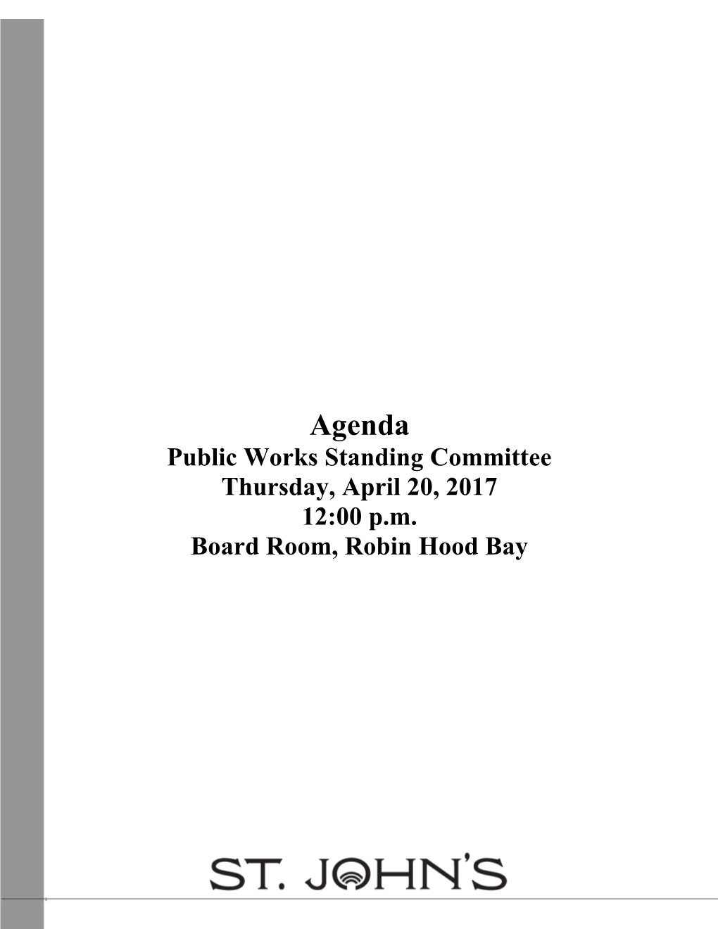 Agenda Public Works Standing Committee Thursday, April 20, 2017 12:00 P.M