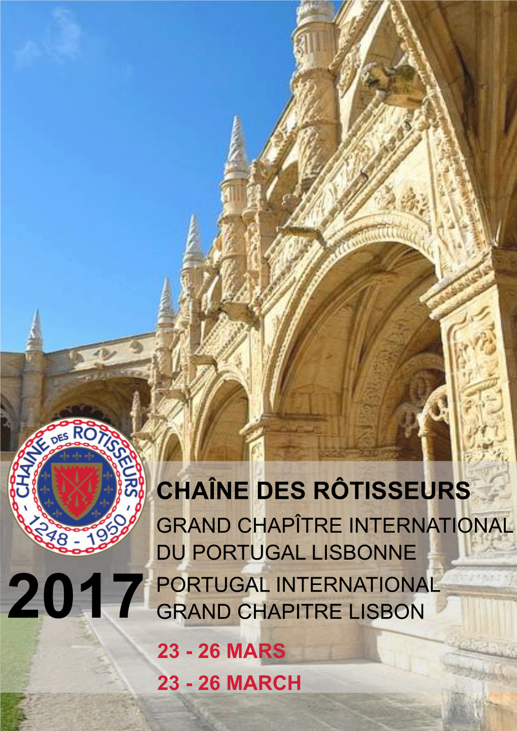 Chaîne Des Rôtisseurs Grand Chapître International Du Portugal Lisbonne Portugal International 2017 Grand Chapitre Lisbon 23 - 26 Mars 23 - 26 March