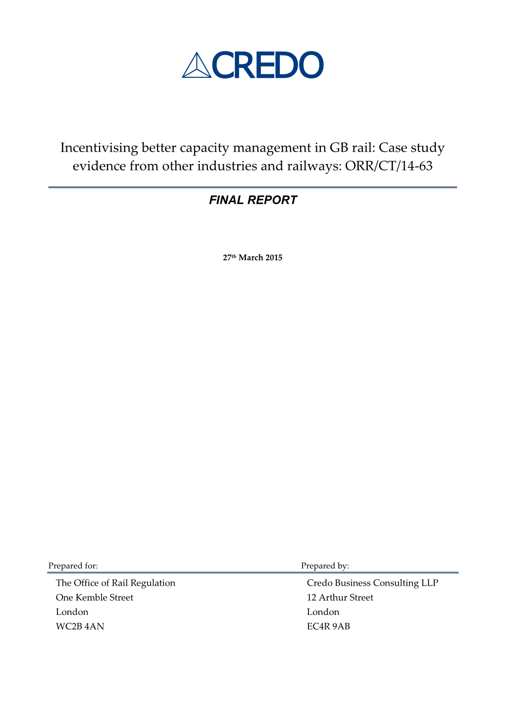 Incentivising Better Capacity Management in GB Rail: Case Study Evidence from Other Industries and Railways: ORR/CT/14-63