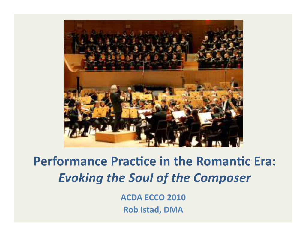 Performance Prachce in the Romanhc Era: Evoking the Soul of The