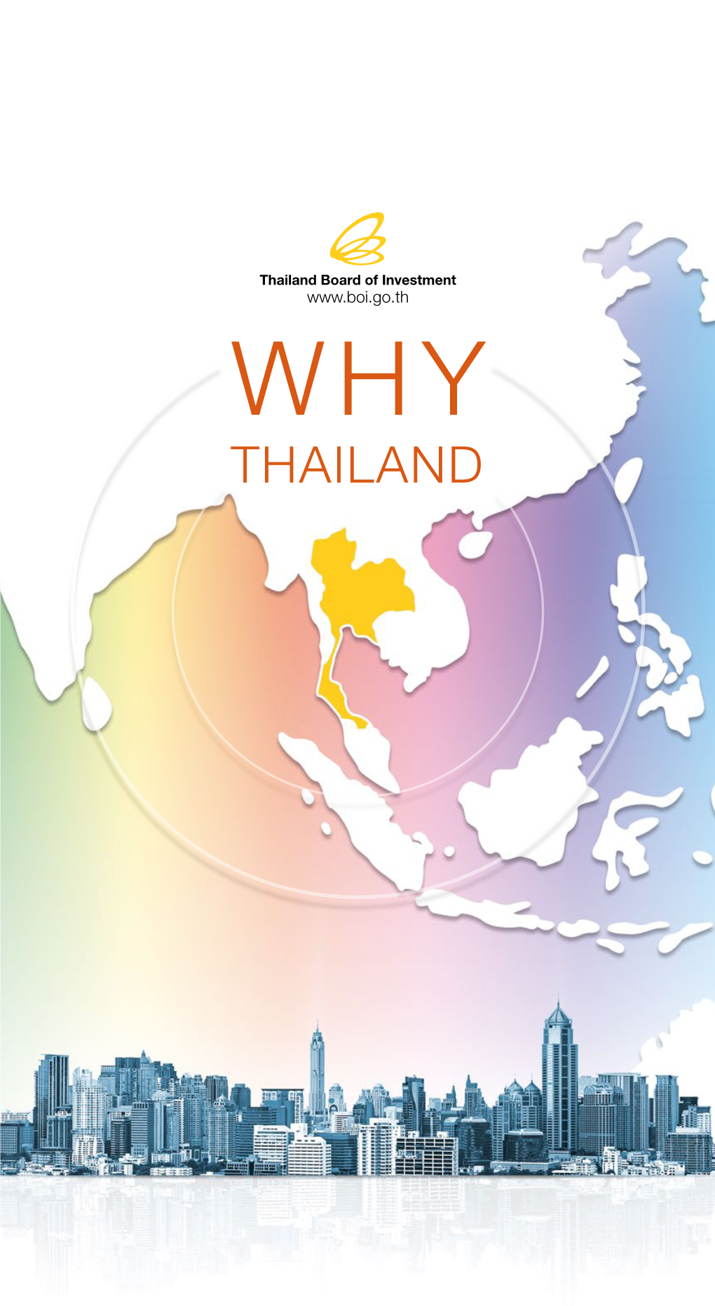 Thailand Board of Investment WHY THAILAND the REGIONAL ECONOMIC CENTER