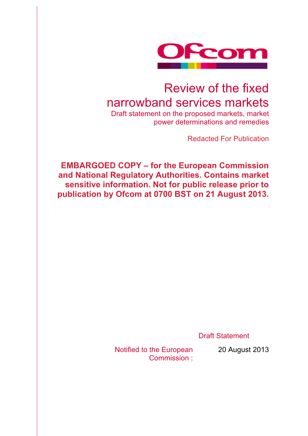 Review of the Fixed Narrowband Services Markets Draft Statement on the Proposed Markets, Market Power Determinations and Remedies