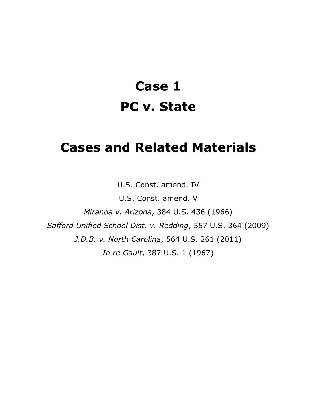 Case 1 PC V. State Cases and Related Materials