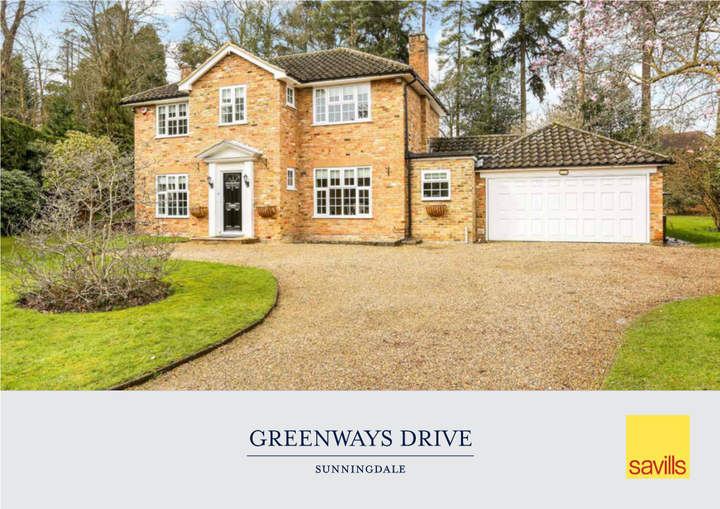 GREENWAYS DRIVE Sunningdale a DELIGHTFUL DETACHED FAMILY HOME in SUNNINGDALE