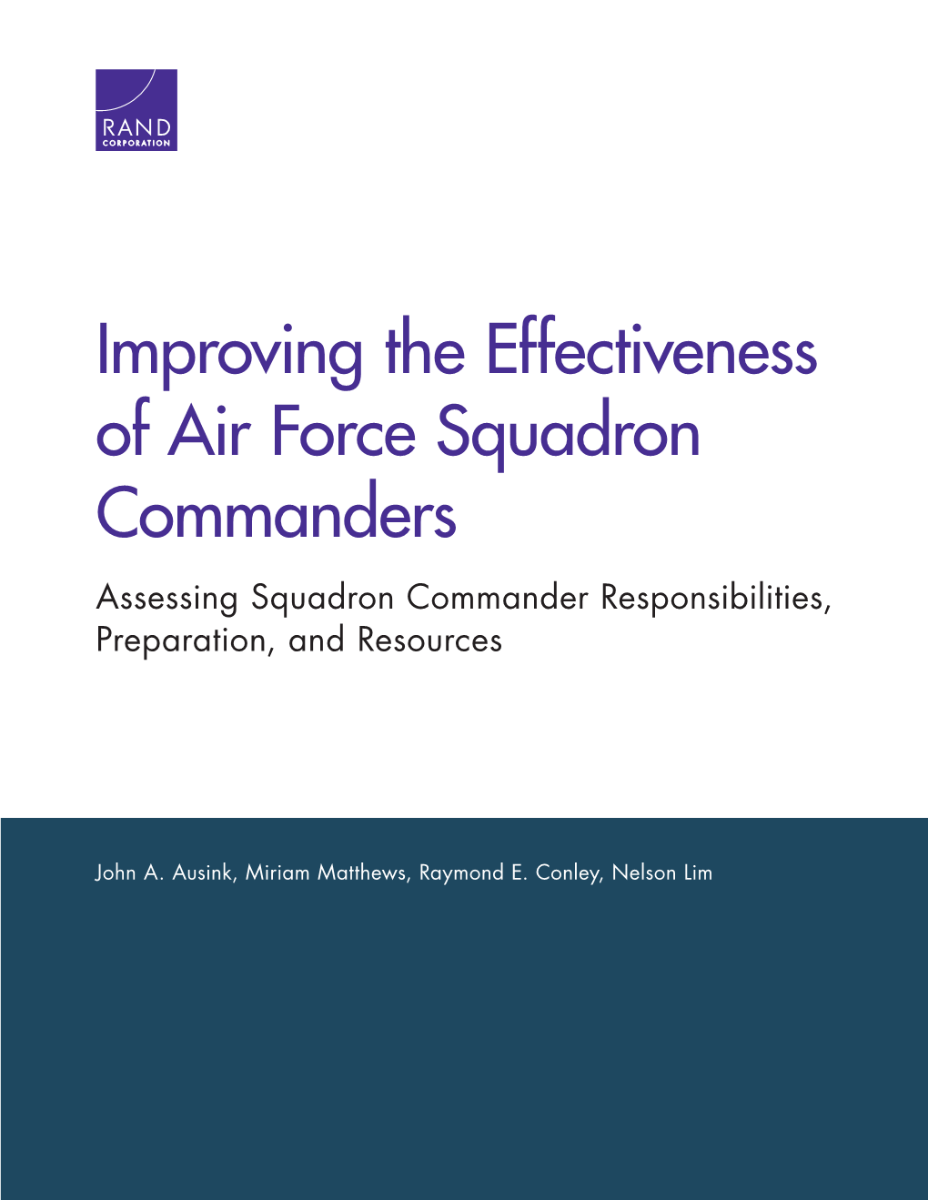 Improving the Effectiveness of Air Force Squadron Commanders Assessing Squadron Commander Responsibilities, Preparation, and Resources