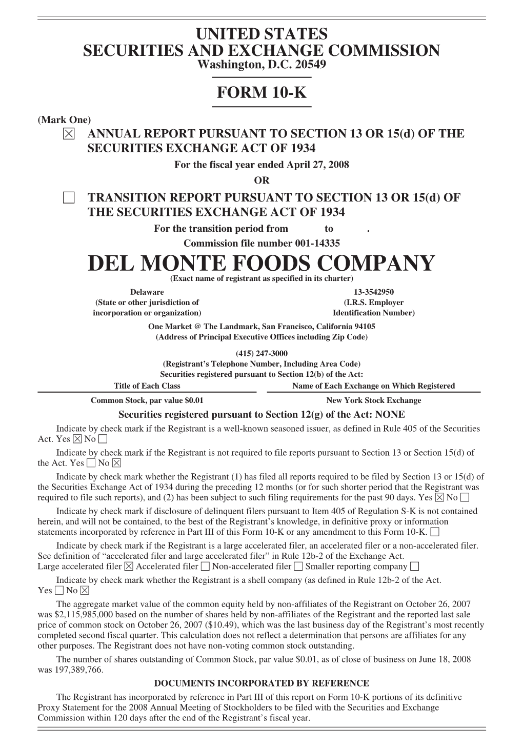 DEL MONTE FOODS COMPANY (Exact Name of Registrant As Specified in Its Charter) Delaware 13-3542950 (State Or Other Jurisdiction of (I.R.S