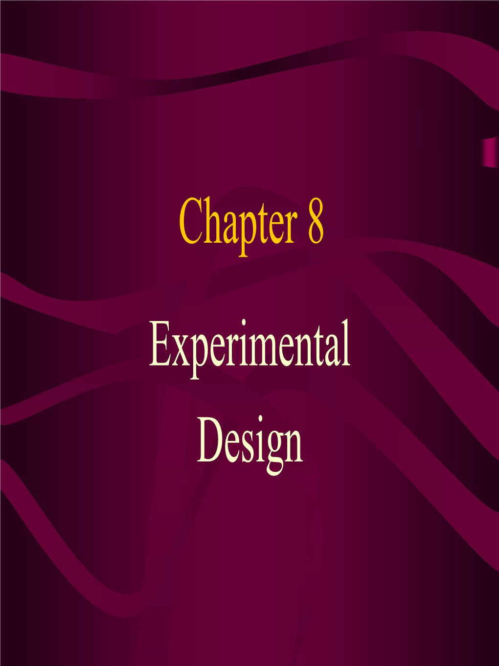 Chapter 8 Experimental Design Causality Review